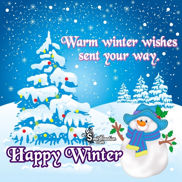 Warm winter wishes sent your way…Happy Winter