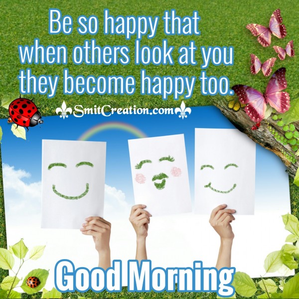 Good Morning – Be So Happy