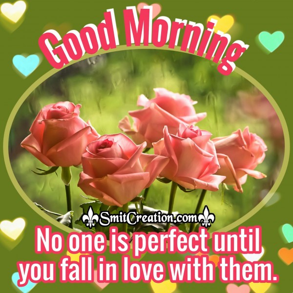 Good Morning – No One Is Perfect