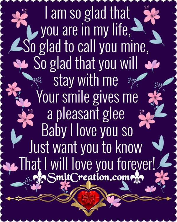 I Am So Glad That You Are In My Life