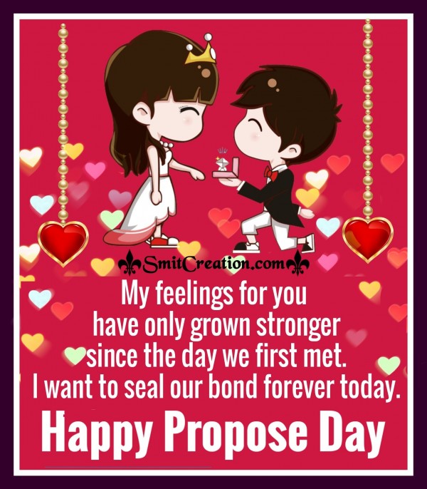 Happy Propose Day – My Feelings For You Grown Stronger