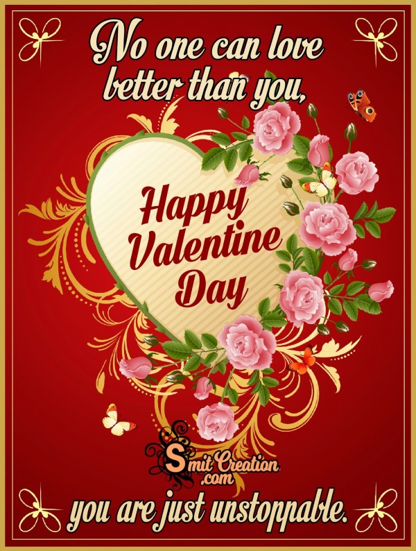 Happy Valentine Day – No One Can Love Better Than You