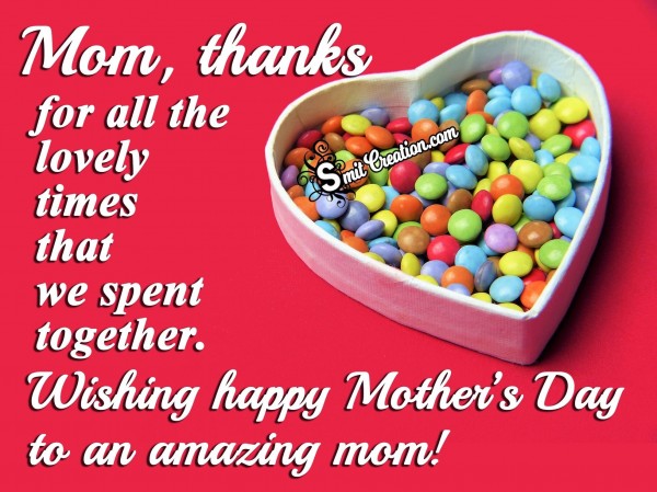 Wishing happy Mother’s Day to an amazing mom