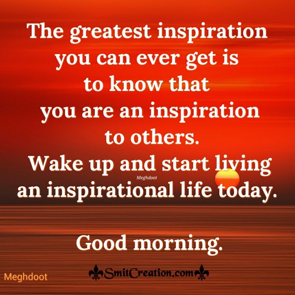 Good Morning – Wake Up And Start Living An Inspirational Life