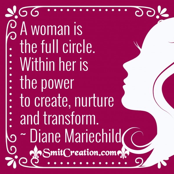 A Woman Is The Full Circle