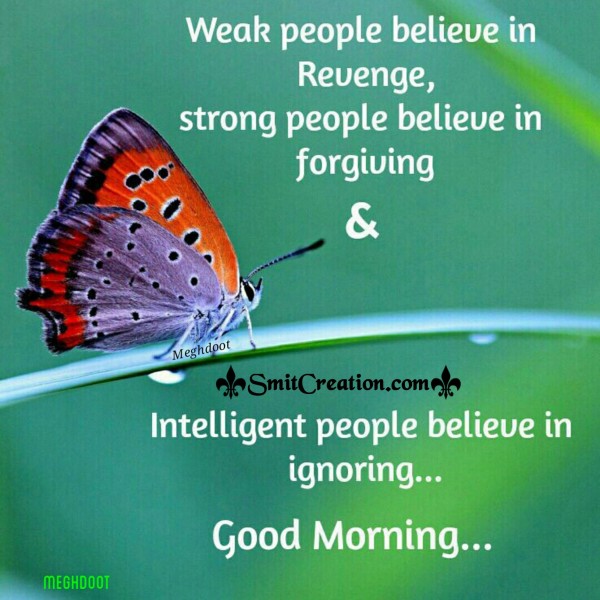 Good Morning – Weak People Believe In Revenge