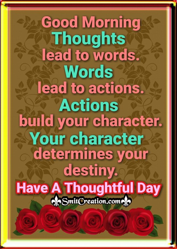 Good Morning – Thoughts Lead To Words