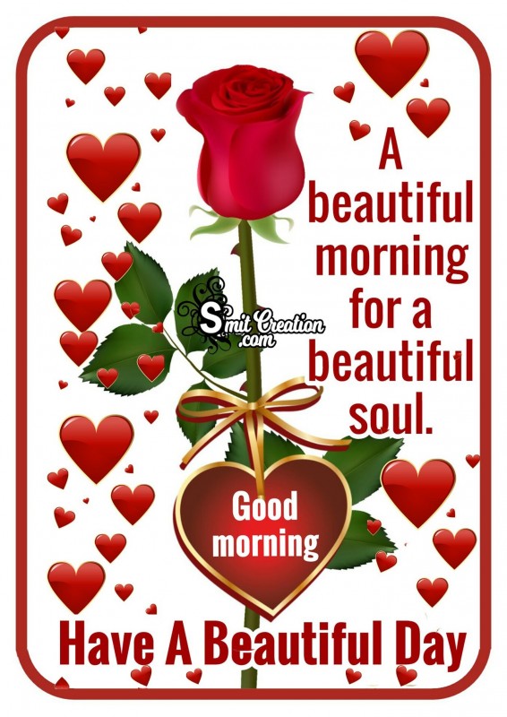 Good Morning – Have A Beautiful Day