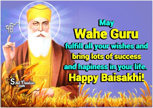 Happy Baisakhi – May Wahe Guru Fulfill All Your Wishes