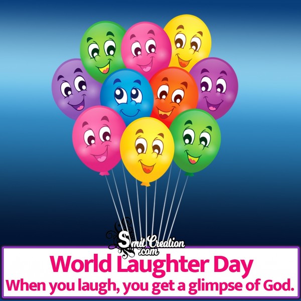 World Laughter Day – Laugh To Get A Glimps Of God