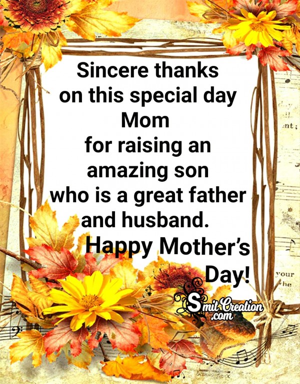 Sincere Thanks On This Special Day Mom – Happy Mother’s Day!