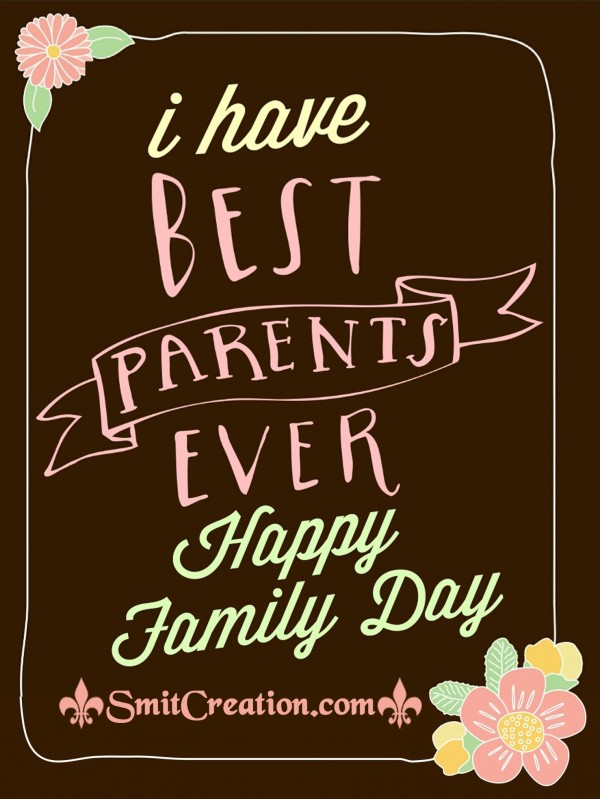 I Have Best Parents Ever – Happy Family Day