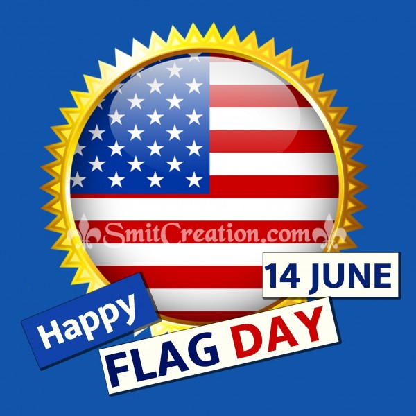 Happy Flag Day – 14 June