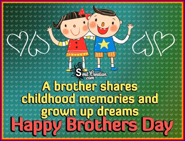 Happy Brothers Day – A Brother Shares Childhood Memories