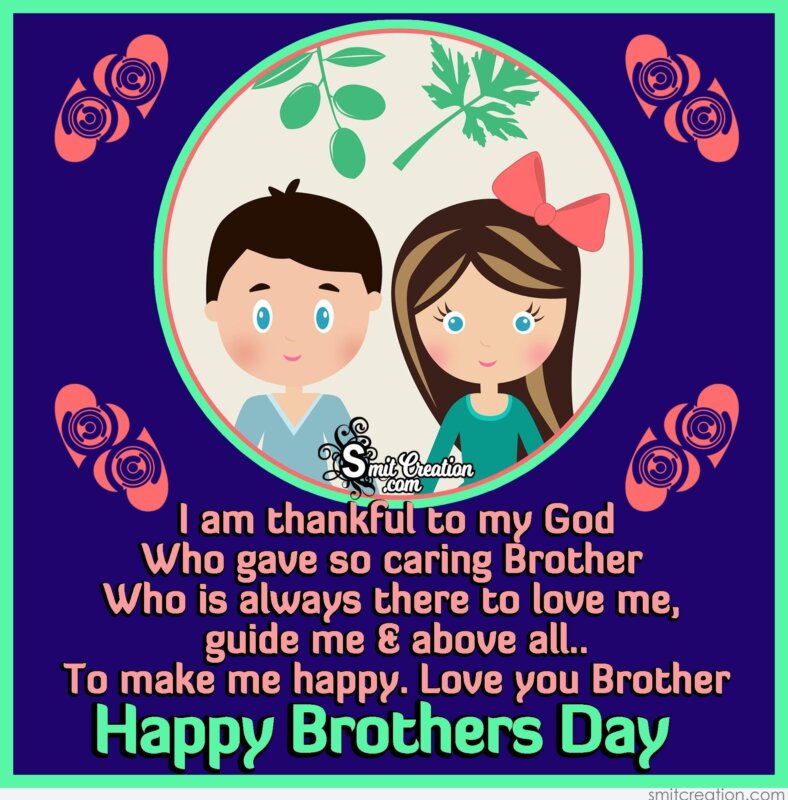 Happy Brothers Day  Love you Brother  SmitCreationcom