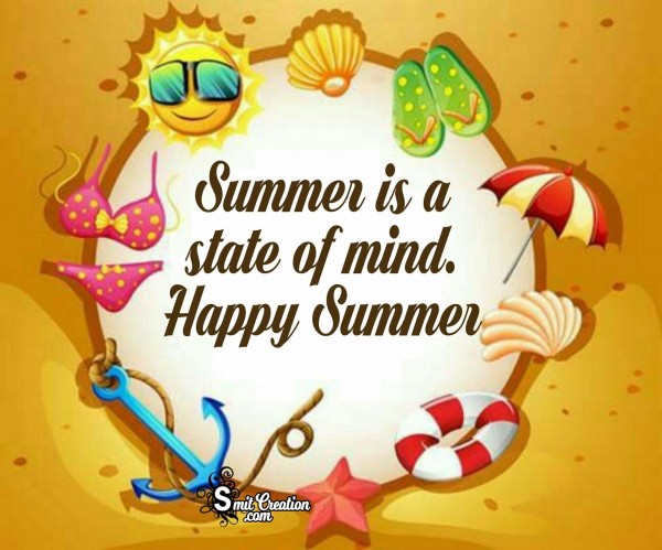 Happy Summer – Summer Is A State Of Mind