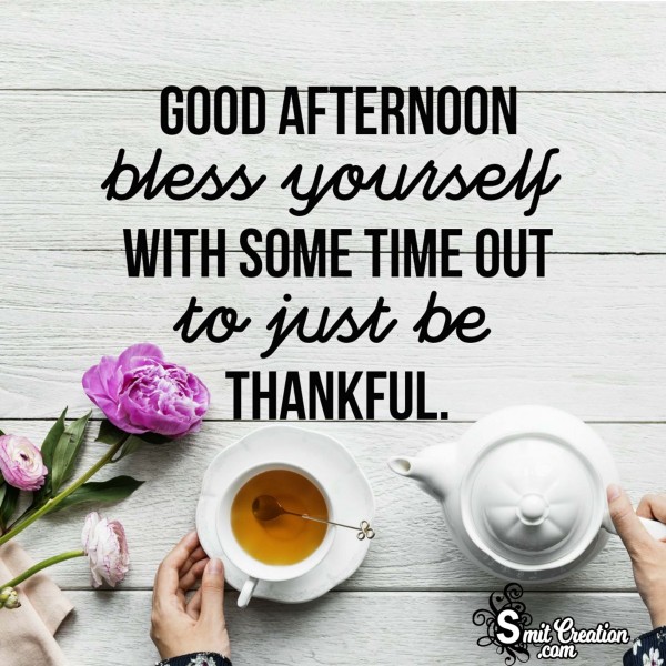 Good Afternoon – Bless Yourself