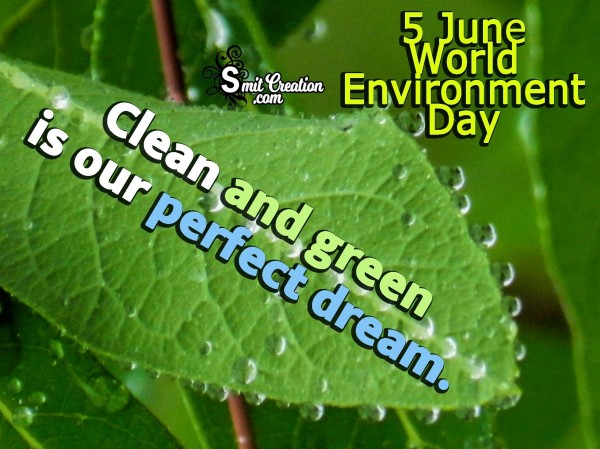 5 June World Environment Day – Clean And Green Our Dream