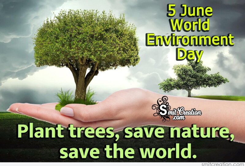 5 June World Environment Day – Plant Trees - SmitCreation.com