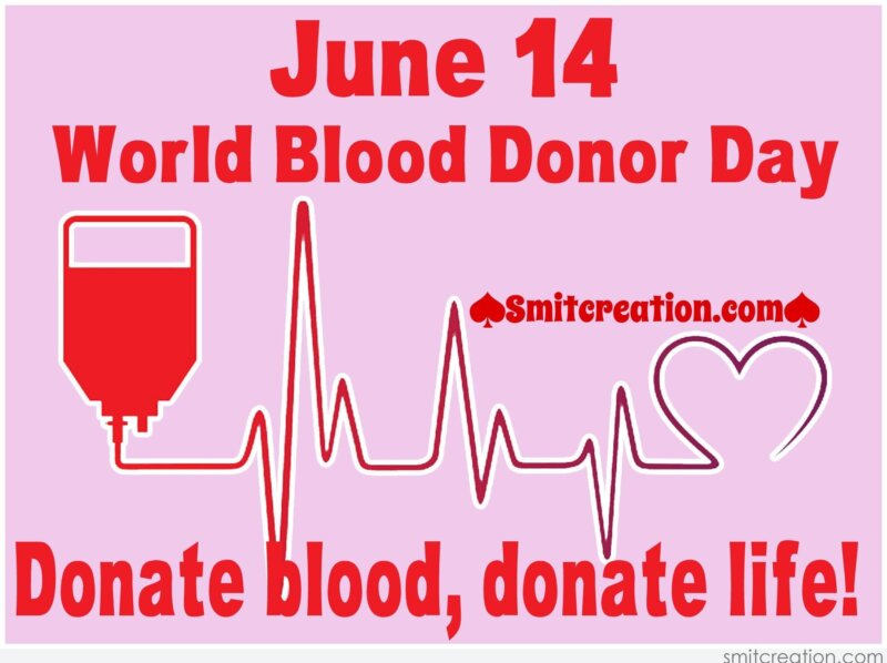 June 14 World Blood Donor Day – Donate Blood Donate Life ...