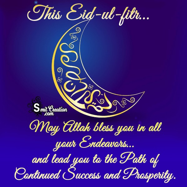 This Eid-ul-fitr… May Allah Bless You In All Your Endeavors