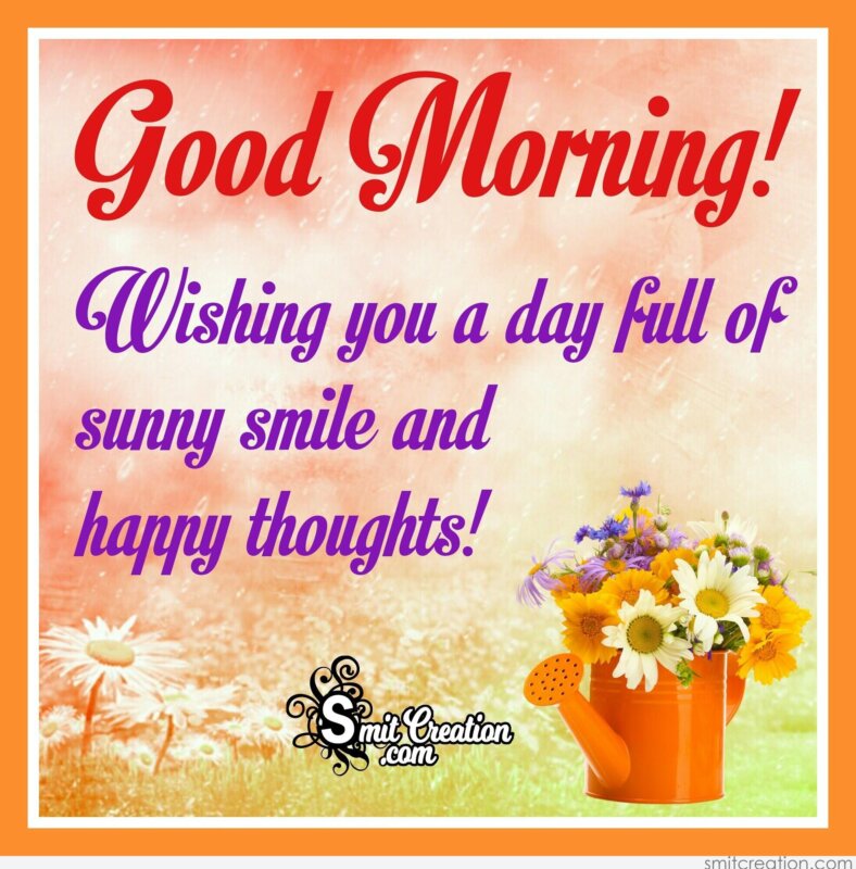 Good Morning – Wishing You A Day Full Of Sunny Smile - SmitCreation.com