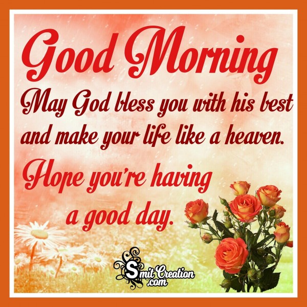 Good Morning – May God Bless You With His Best