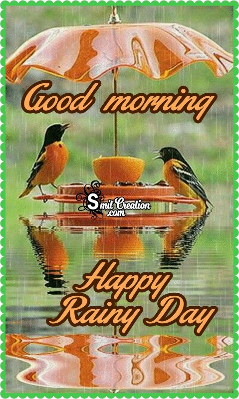 Good Morning Happy Rainy Day