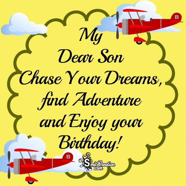 My Dear Son Enjoy your Birthday!