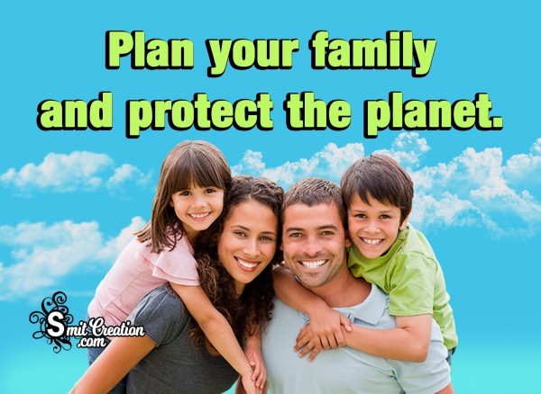 Plan Your Family And Protect The Planet.