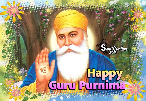 Happy Guru Purnima – Guru Nanak Dev Ji