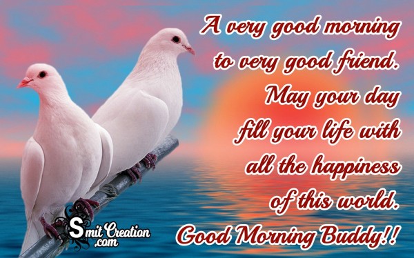 A Very Good Morning To Very Good Friend