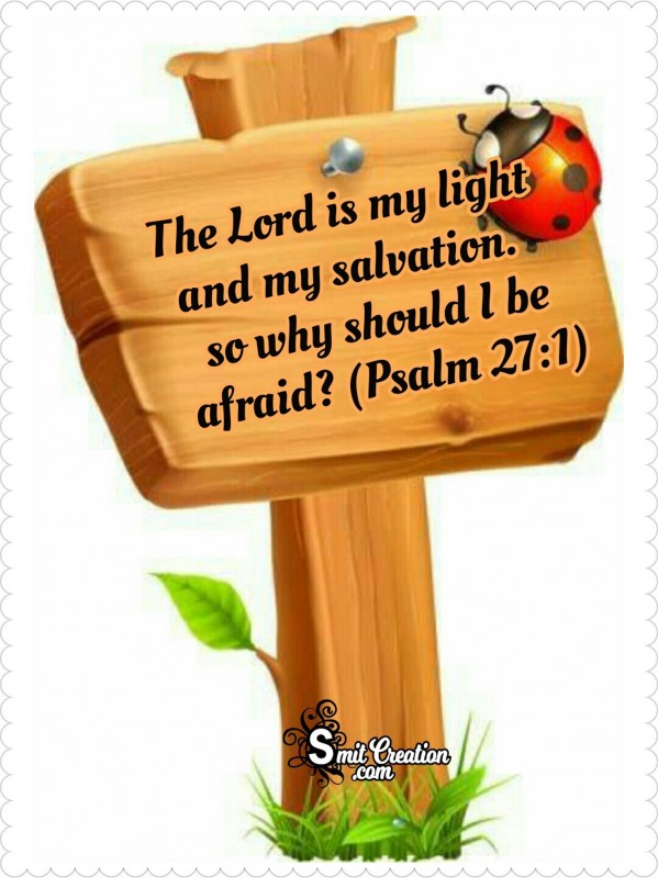 The Lord Is My Light And My Salvation