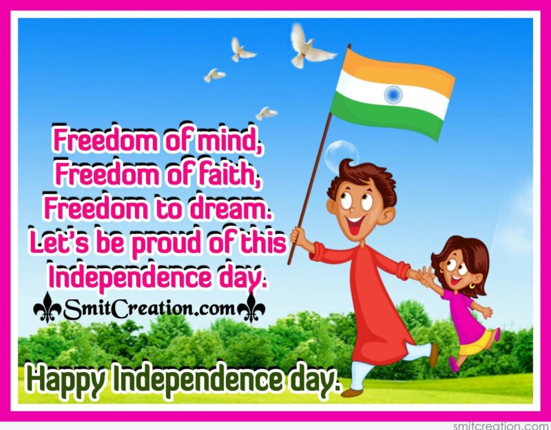 Let's Be Proud This Independence Day! – Happy Independence Day -  