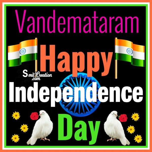 Vandemataram Happy Independence Day