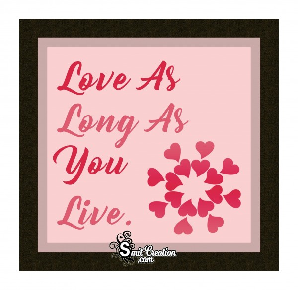 Love As Long As You Live