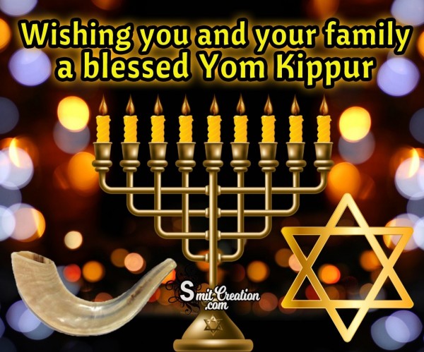 Wishing You And Your Family A Blessed Yom Kippur.