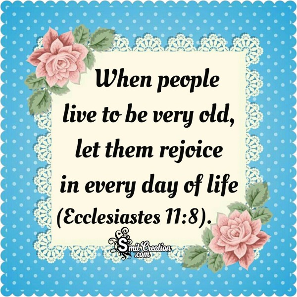 Rejoice In Every Day Of Life