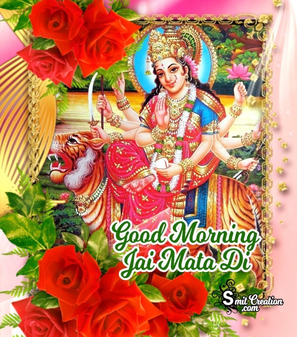 Good Morning Jai Mata Di