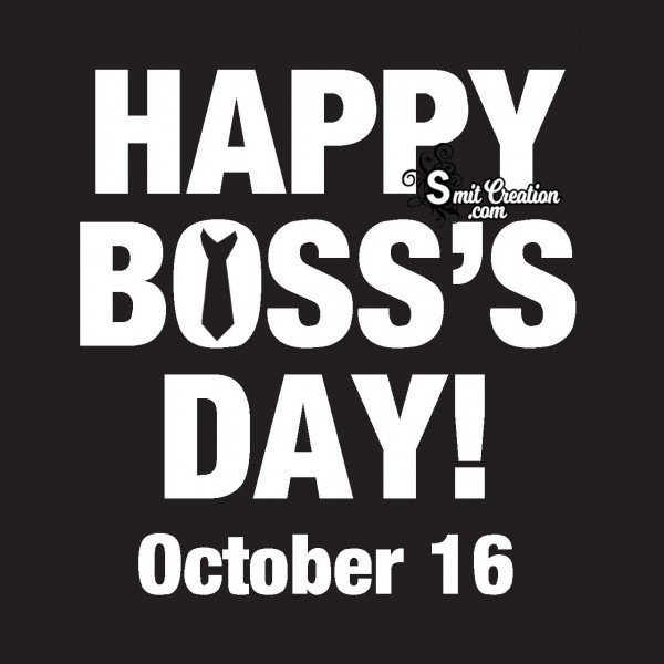 Happy Boss’s Day October 16