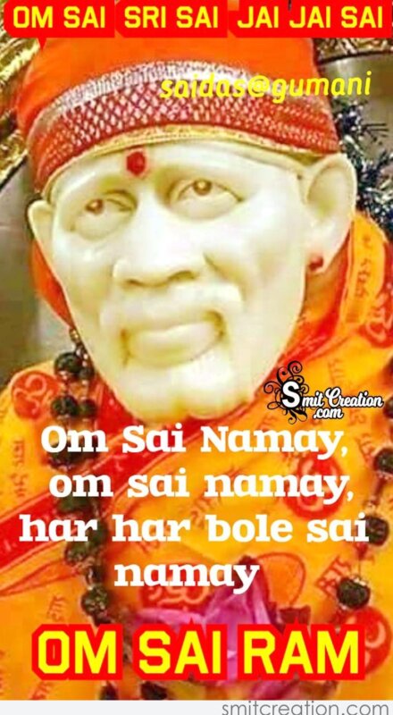 Om Sai Namay Har Har Bole Sai Namay - SmitCreation.com