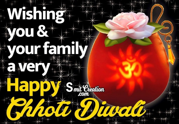 Wishing You & Your Family A Vey Happy Chhoti Diwali