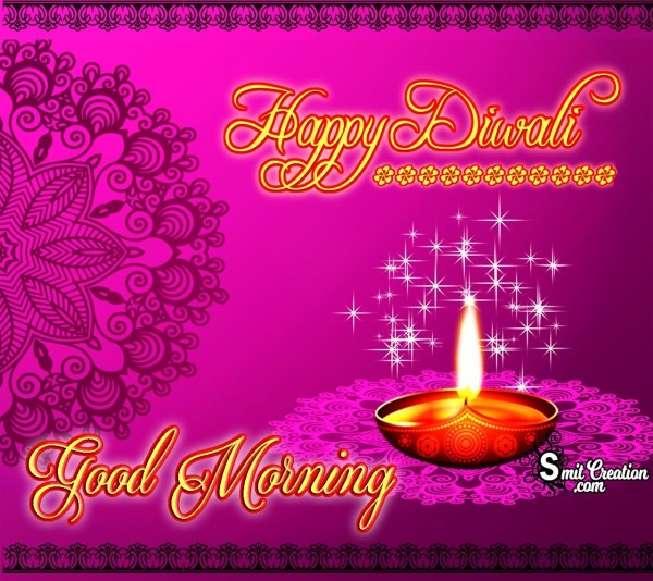 Good Morning Happy Diwali