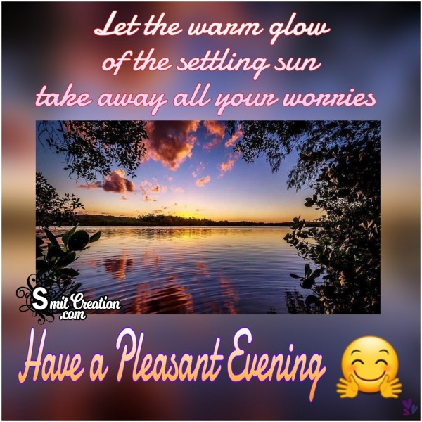 Have A Pleasant Evening