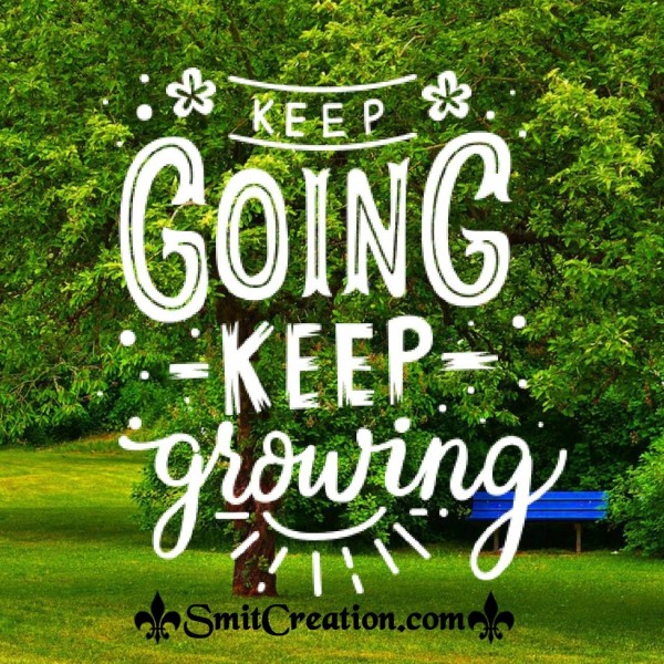 Keep Going Keep Growing