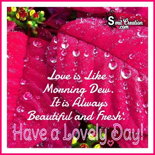 Have A Lovely Day