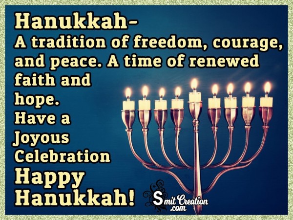 Hanukkah- A Tradition Of Freedom, Courage, And Peace.