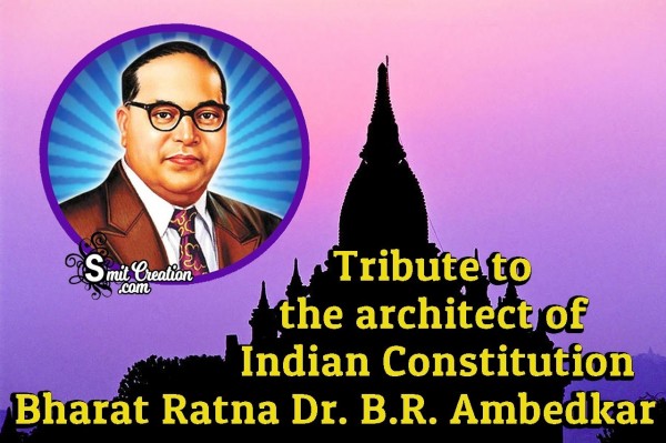 Tribute to the architect of Indian Constitution Bharat Ratna Dr. B.R. Ambedkar