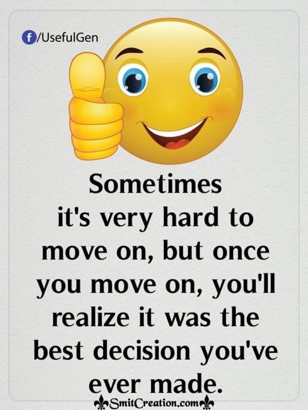 Sometimes It’s Very Hard To Move On