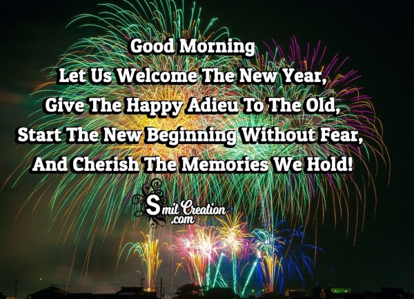 Good Morning Let Us Welcome The New Year